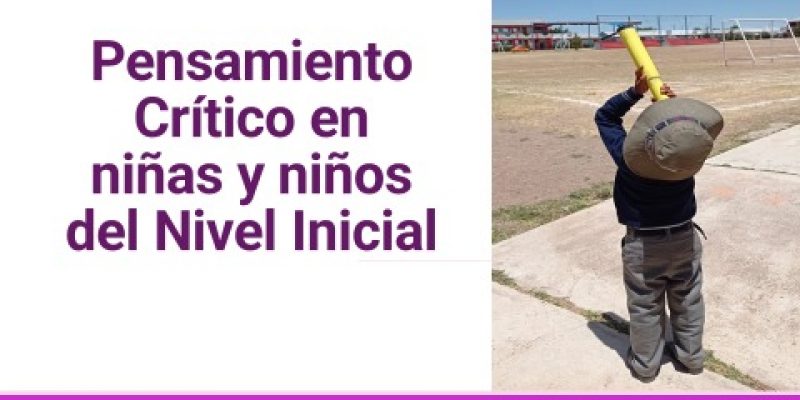 El Pensamiento Crítico en niñas y niños del Nivel Inicial